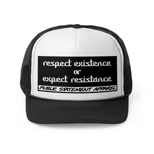 PSA Trucker Hat - Respect Existence or Expect Resistance