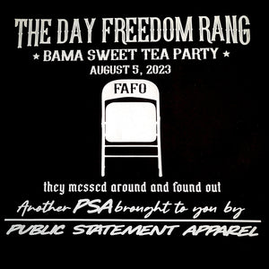 PSA T-Shirt - Bama Sweet Tea Party 'they messed around and found out'