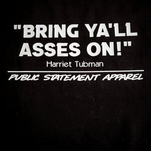 PSA T-Shirt - Bring Ya'll Asses On