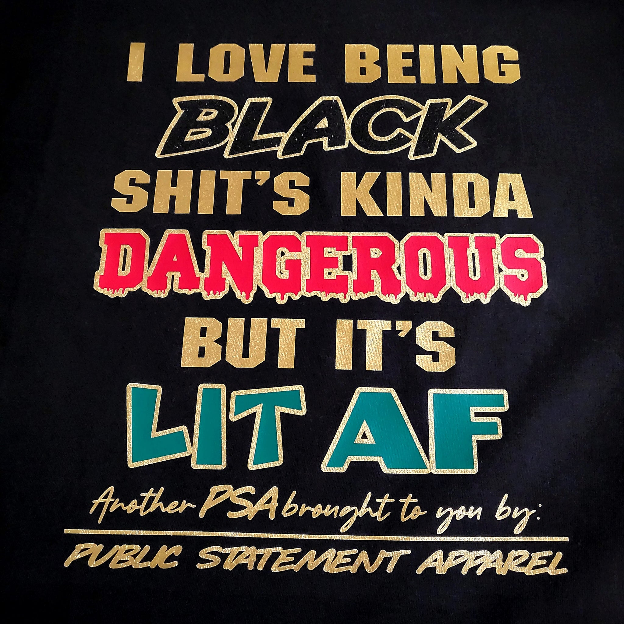 PSA T-Shirt - I Love Being Black