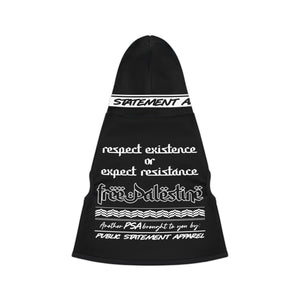 PSA Pet/Companion Hoodie - Respect Existence or Expect Resistance #FreePalestine