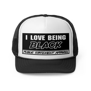 PSA Trucker Hat - I Love Being Black