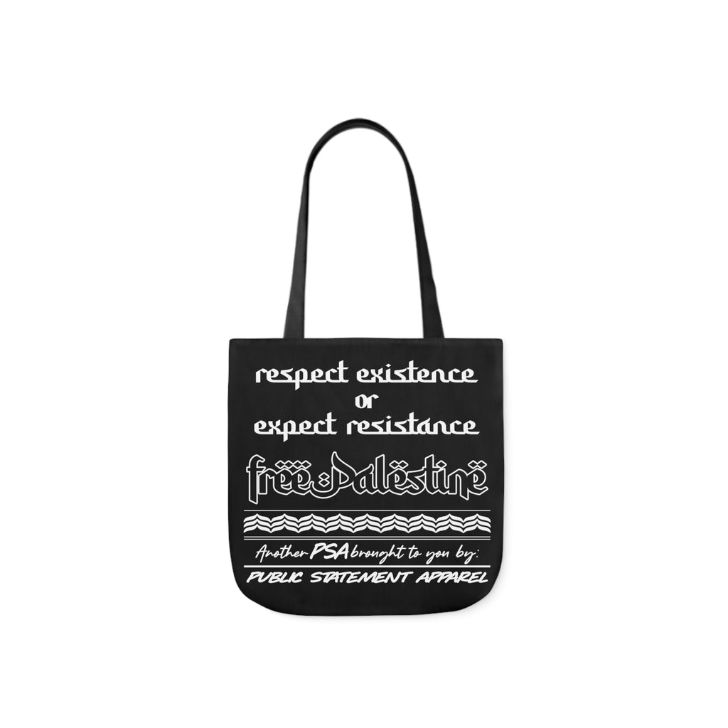 PSA Tote Bag - Respect Existence or Expect Resistance