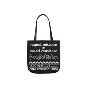 PSA Tote Bag - Respect Existence or Expect Resistance