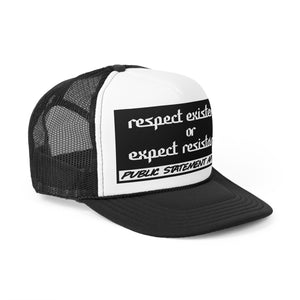 PSA Trucker Hat - Respect Existence or Expect Resistance