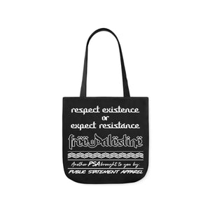 PSA Tote Bag - Respect Existence or Expect Resistance