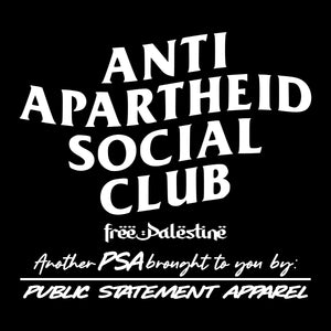 PSA Pullover Hoodie or T-Shirt - Anti Apartheid Social Club #freepalestine