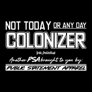 PSA #freepalestine Pullover Hoodie or T-Shirt - Not Today Colonizer