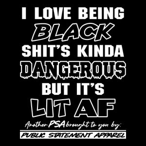 PSA Pullover Hoodie or T-Shirt - Being Black Is Lit AF